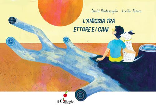 L' Amicizia Tra Ettore E I Cani David Pentassuglio Il …