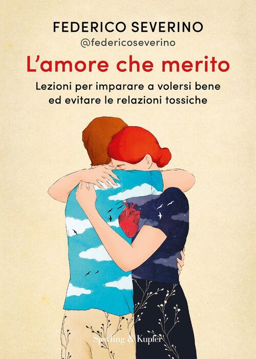 L'amore Che Merito. Lezioni Per Imparare A Volersi Bene Ed … | Immagine principale