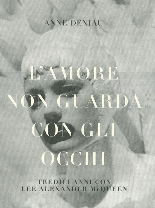 L' Amore Non Guarda Con Gli Occhi. Tredici Anni Con …