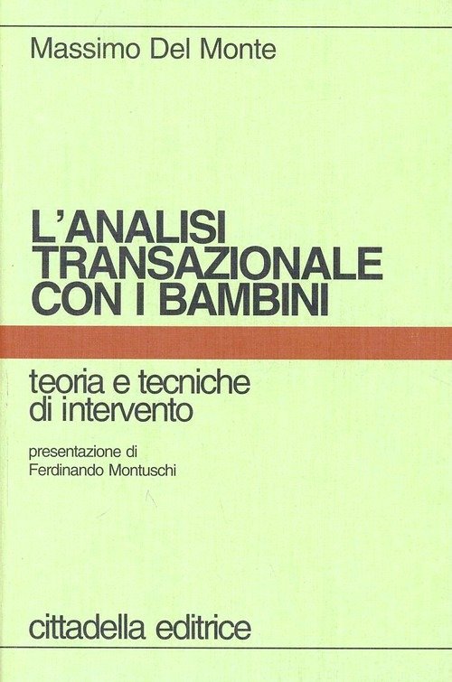 L' Analisi Transazionale Con I Bambini. Teoria E Tecniche D'intervento …