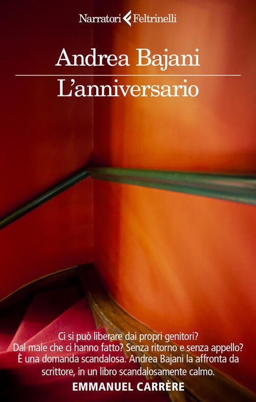 L'anniversario Andrea Bajani Feltrinelli 2025