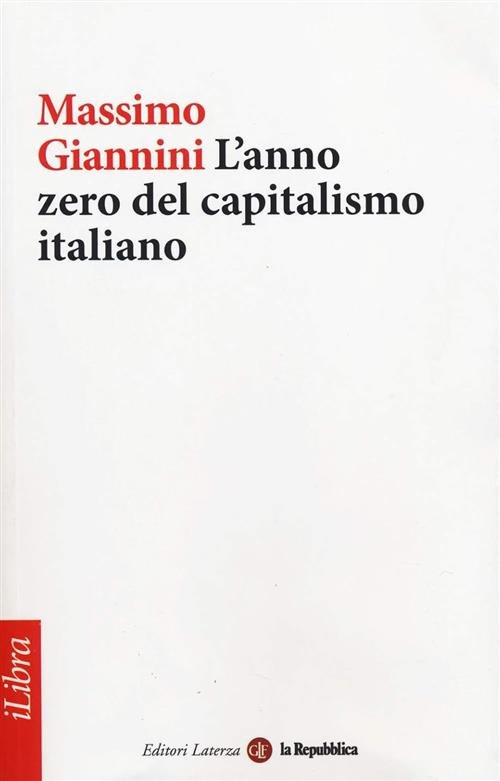 L' Anno Zero Del Capitalismo Italiano