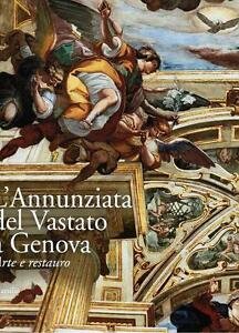 L' Annunziata Del Vastato A Genova. Arte E Restauro | Immagine principale