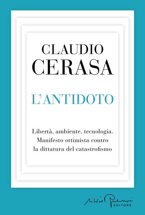 L'antidoto. Liberta, Ambiente, Tecnologia. Manifesto Ottimista Contro La Ditta | Immagine principale