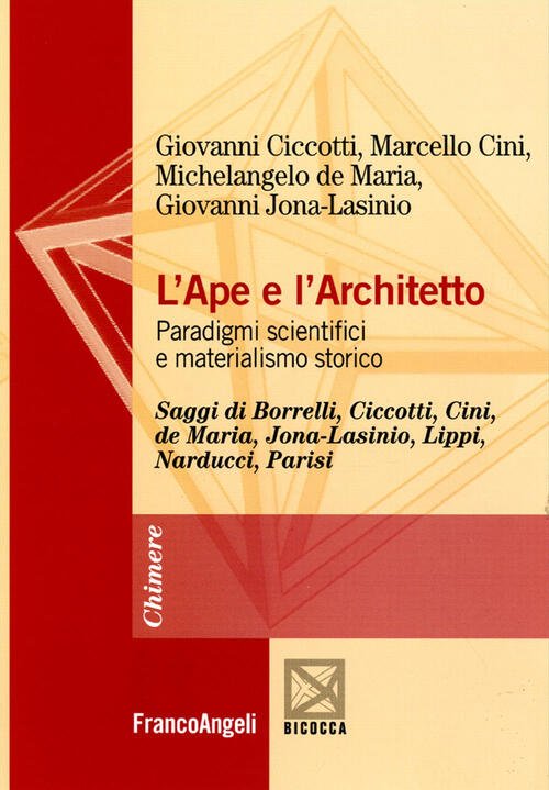 L'ape E L'architetto. Paradigmi Scientifici E Materialismo Storico Giovanni Ci