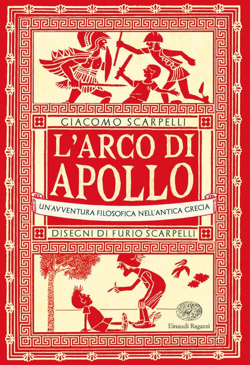 L' Arco Di Apollo. Un'avventura Filosofica Nell'antica Grecia Giacomo Scarpell