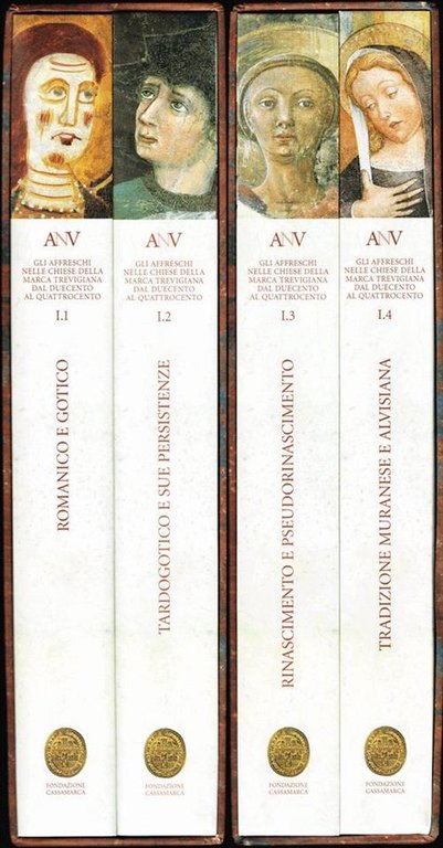 L' Arte Nelle Venezie. Gli Affreschi Nelle Chiese Delle Marca Trevigiana Dal Duecento Al Quattrocent