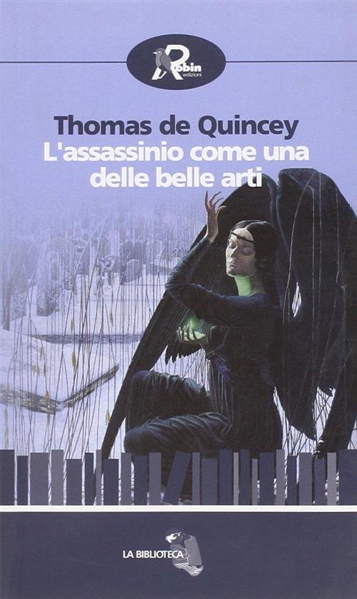 L'assassinio Come Una Delle Belle Arti Thomas De Quincey Robin …