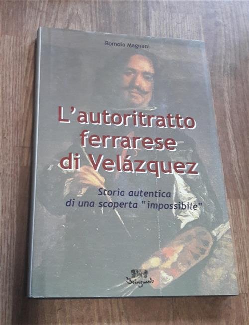 L' Autoritratto Ferrarese Di Velazquez. Storia Autentica Di Una | Immagine Gallery 2