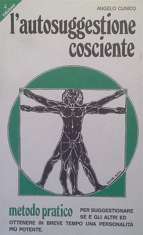 L'autosuggestione Cosciente. Metodo Pratico Per Suggestionare Se E Gli Altri | Immagine Gallery 2