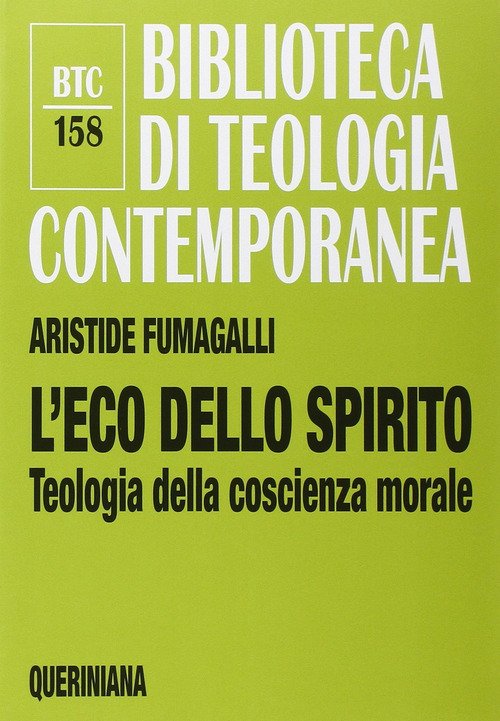 L' Eco Dello Spirito. Teologia Della Coscienza Morale