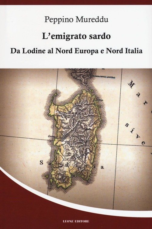 L'emigrato Sardo Da Lodine Al Nord Europa E Nord Italia | Immagine Gallery 2