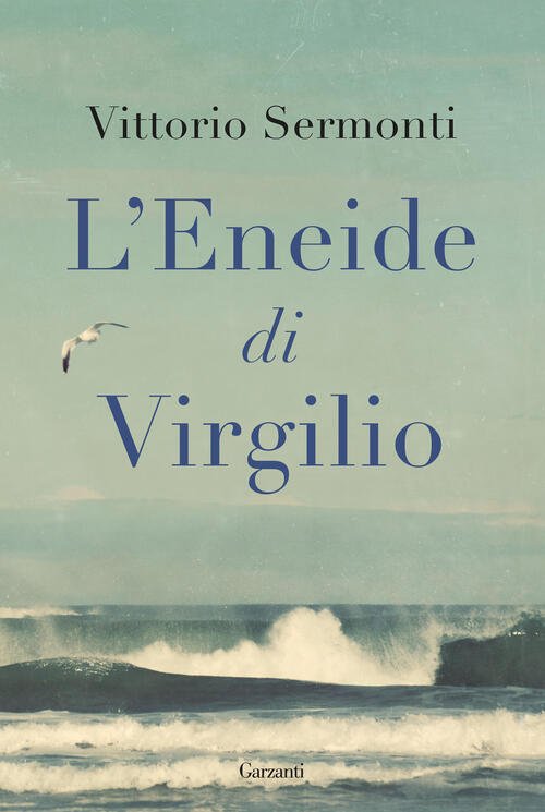 L'eneide Di Virgilio Vittorio Sermonti Garzanti 2025