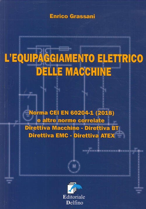 L'equipaggiamento Elettrico Delle Macchine. Norma Cei En (2018) E Altre …
