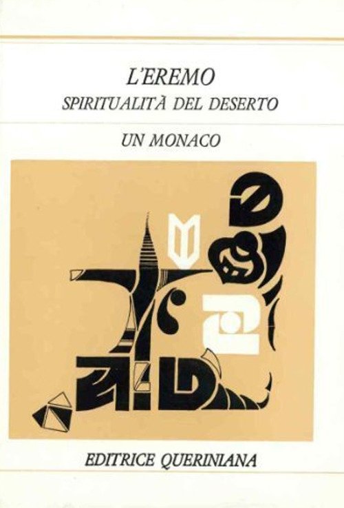 L' Eremo. Spiritualita Del Deserto Queriniana 1974