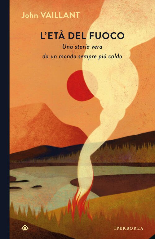 L'eta Del Fuoco. Una Storia Vera Da Un Mondo Sempre …