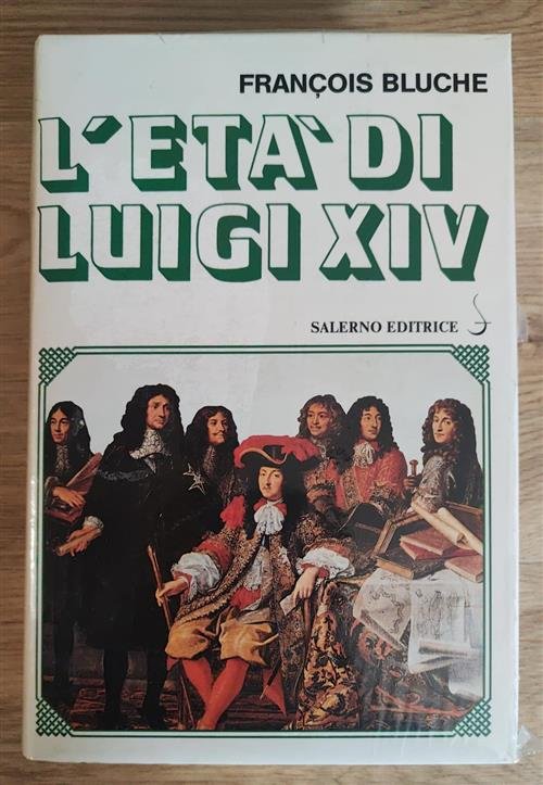 L'eta Di Luigi Xiv François Bluche Salerno Editrice 1996
