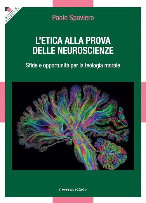 L' Etica Alla Prova Delle Neuroscienze. Sfide E Opportunita Per …