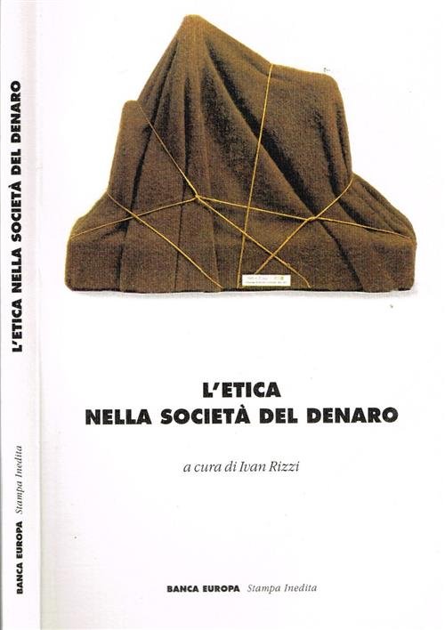 L'etica Nella Societ‡ Del Denaro