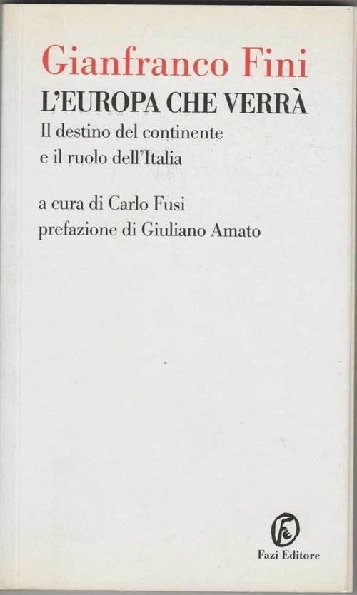 L' Europa Che Verra. Il Destino Del Continente E Il …