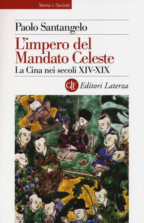 L' Impero Del Mandato Celeste. La Cina Nei Secoli Xiv-Xix …