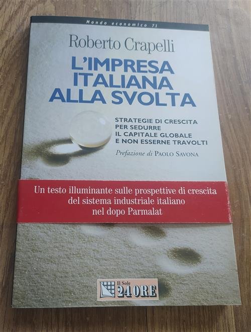L' Impresa Italiana Alla Svolta. Strategie Di Crescita Per Sedurre …