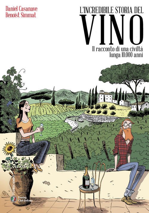 L'incredibile Storia Del Vino. La Storia Del Vino E Anche …