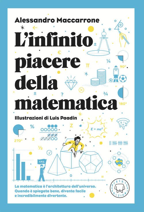 L'infinito Piacere Della Matematica Alessandro Maccarrone Blackie 2025