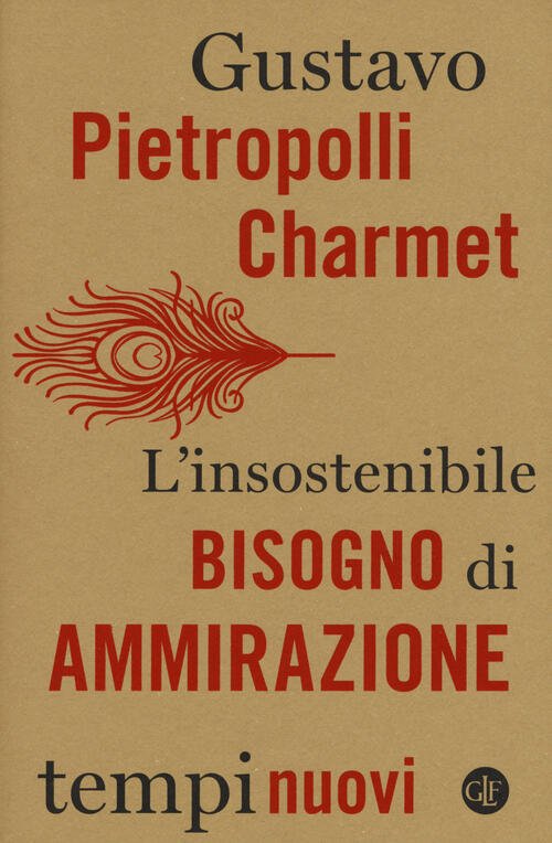 L' Insostenibile Bisogno Di Ammirazione Gustavo Pietropolli Charmet Laterza 20