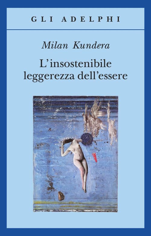 L'insostenibile Leggerezza Dell'essere