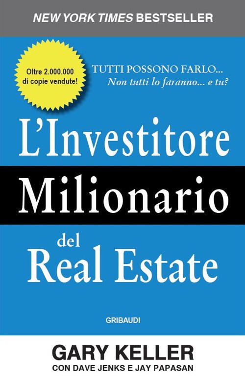 L'investitore Milionario Del Real Estate Gary Keller Gribaudi 2024