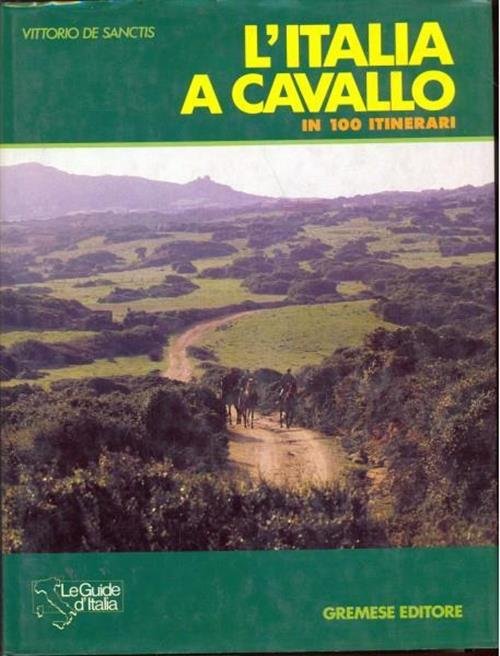 L'italia A Cavallo In 100 Itinerari