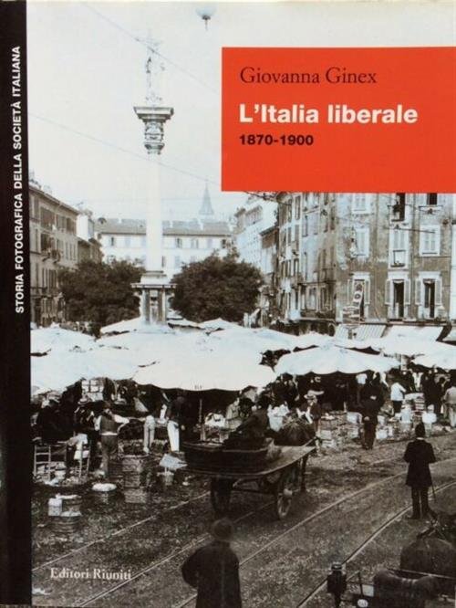 L'italia Liberale 1870-1900