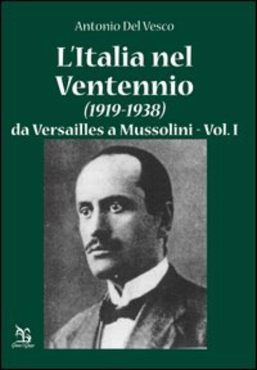L' Italia Nel Ventennio (1919-1938). Vol. 1: Da Versailles A … | Immagine principale