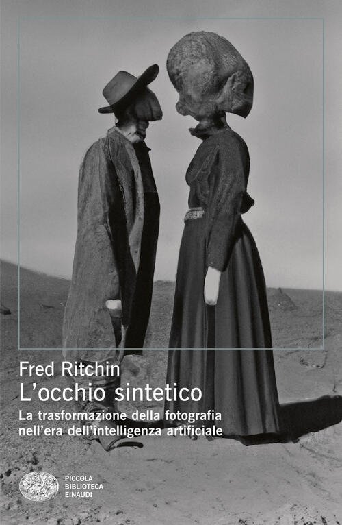 L'occhio Sintetico. La Trasformazione Della Fotografia Nell’Era Dell’Intellige