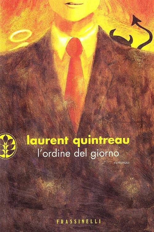 L'ordine Del Giorno Laurent Quintreau Frassinelli 2008