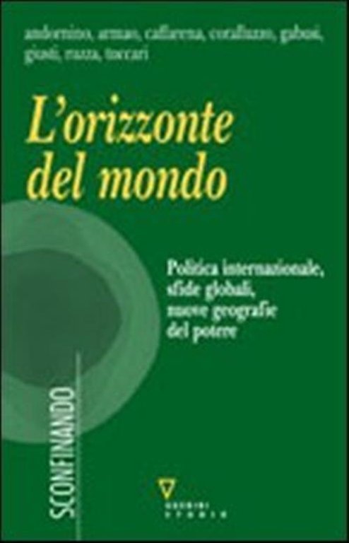 L' Orizzonte Del Mondo. Politica Internazionale, Sfide Globali, Nuove Geografie … | Immagine Gallery 2
