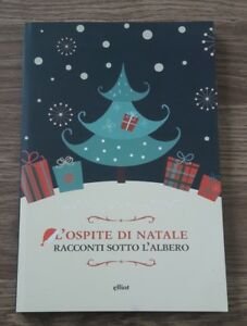 L' Ospite Di Natale. Racconti Sotto L'albero
