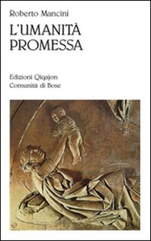 L' Umanita Promessa. Vivere Il Cristianesimo Nell'eta Della Globalizzazione Ro