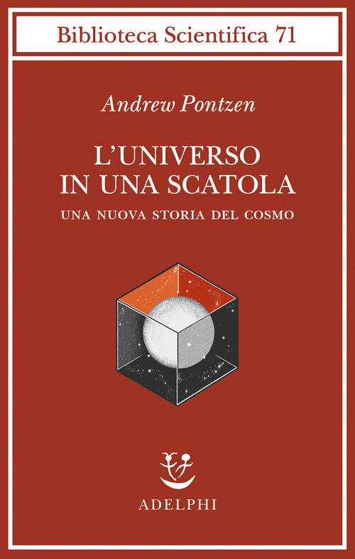 L'universo In Una Scatola. Una Nuova Storia Del Cosmo