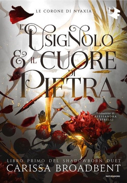 L'usignolo E Il Cuore Di Pietra. Shadowborn Duet. Vol. 1 …