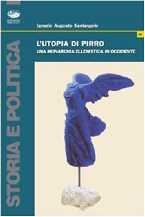 L'utopia Di Pirro. Una Monarchia Ellenistica In Occidente | Immagine principale
