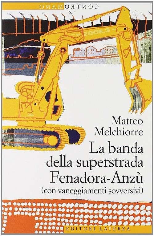 La Banda Della Superstrada Fenadora-Anzu (Con Vaneggiamenti Sovversivi)