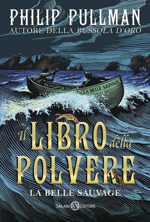 La Belle Sauvage. Il Libro Della Polvere. Vol. 1 Philip …