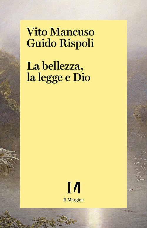 La Bellezza, La Legge E Dio Vito Mancuso Il Margine …