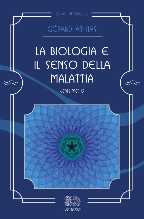 La Biologia E Il Senso Della Malattia. Vol. 2