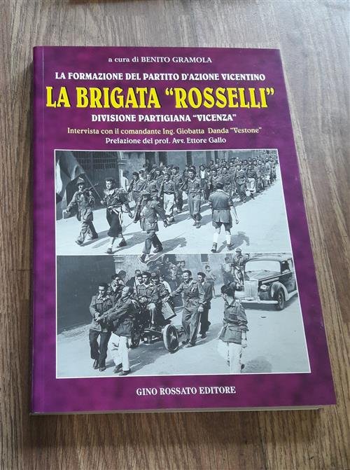 La Brigata Rosselli. Divisione Partigiana Vicenza. Intervista Con Il Comandante … | Immagine Gallery 2