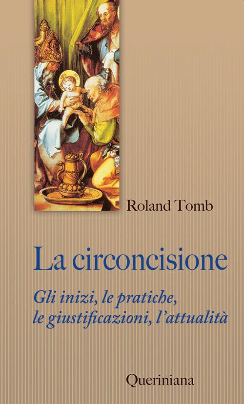 La Circoncisione. Gli Inizi, Le Pratiche, Le Giustificazioni, L’Attualita Rona