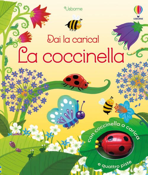 La Coccinella. Con Coccinella A Carica Fiona Watt Usborne 2025