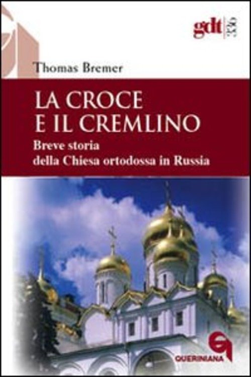 La Croce E Il Cremlino. Breve Storia Della Chiesa Ortodossa …